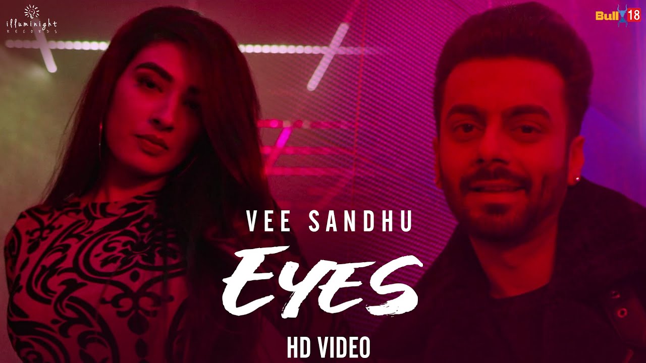 Eyes (Official Video) Vee Sandhu | Punjabi Latest Songs 2019