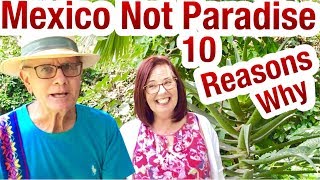 Mexico's Not Paradise 10 Reasons Why. Culture Shock Living In Mexico