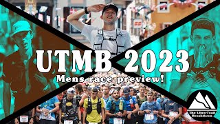 UTMB 2023 - Mens Preview! UTMB 2023 - Mens Preview!