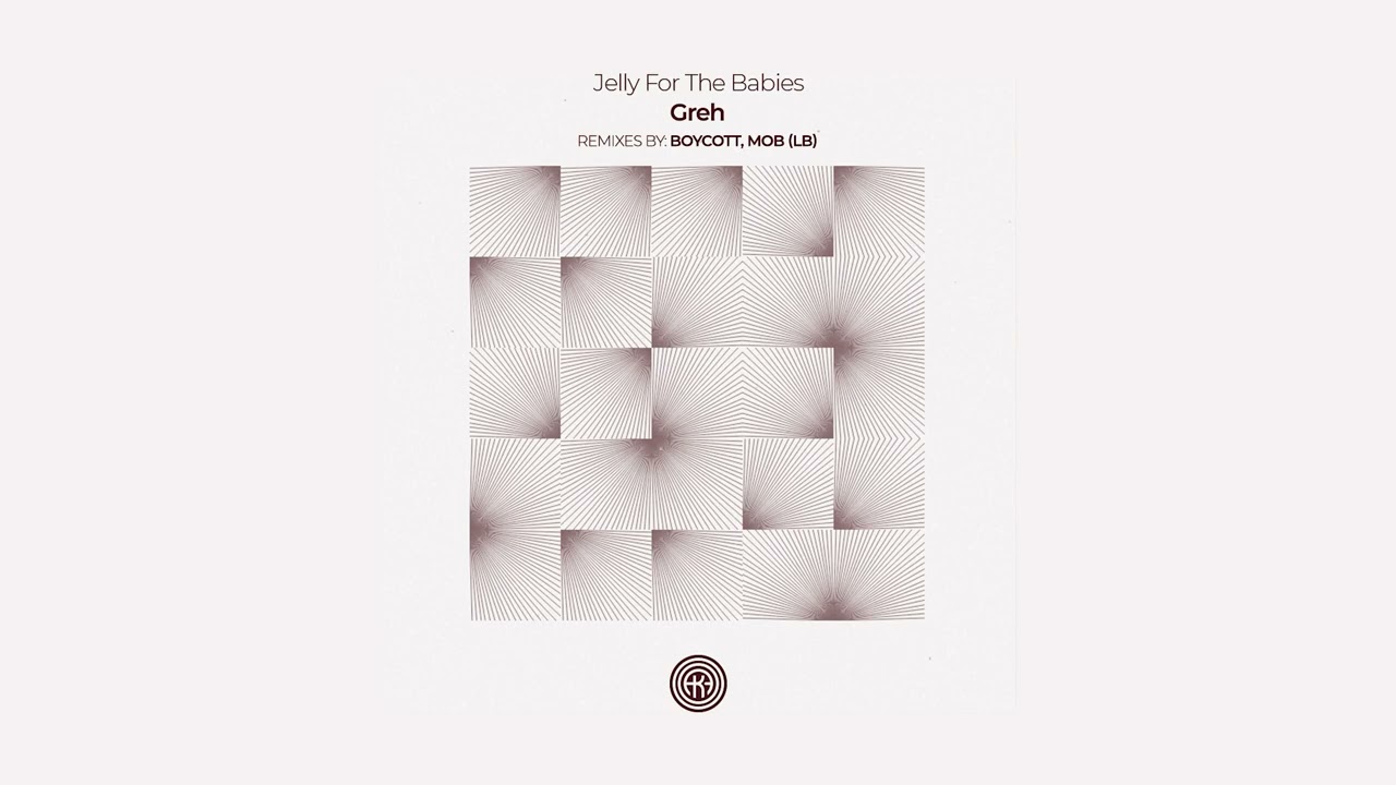 Guarda Jelly For The Babies - Greh (Original Mix) su YouTube Guarda Jelly For The Babies - Greh (Original Mix) su YouTube
