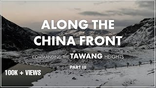 Commanding The Tawang Heights: Assam Hill To Bum La