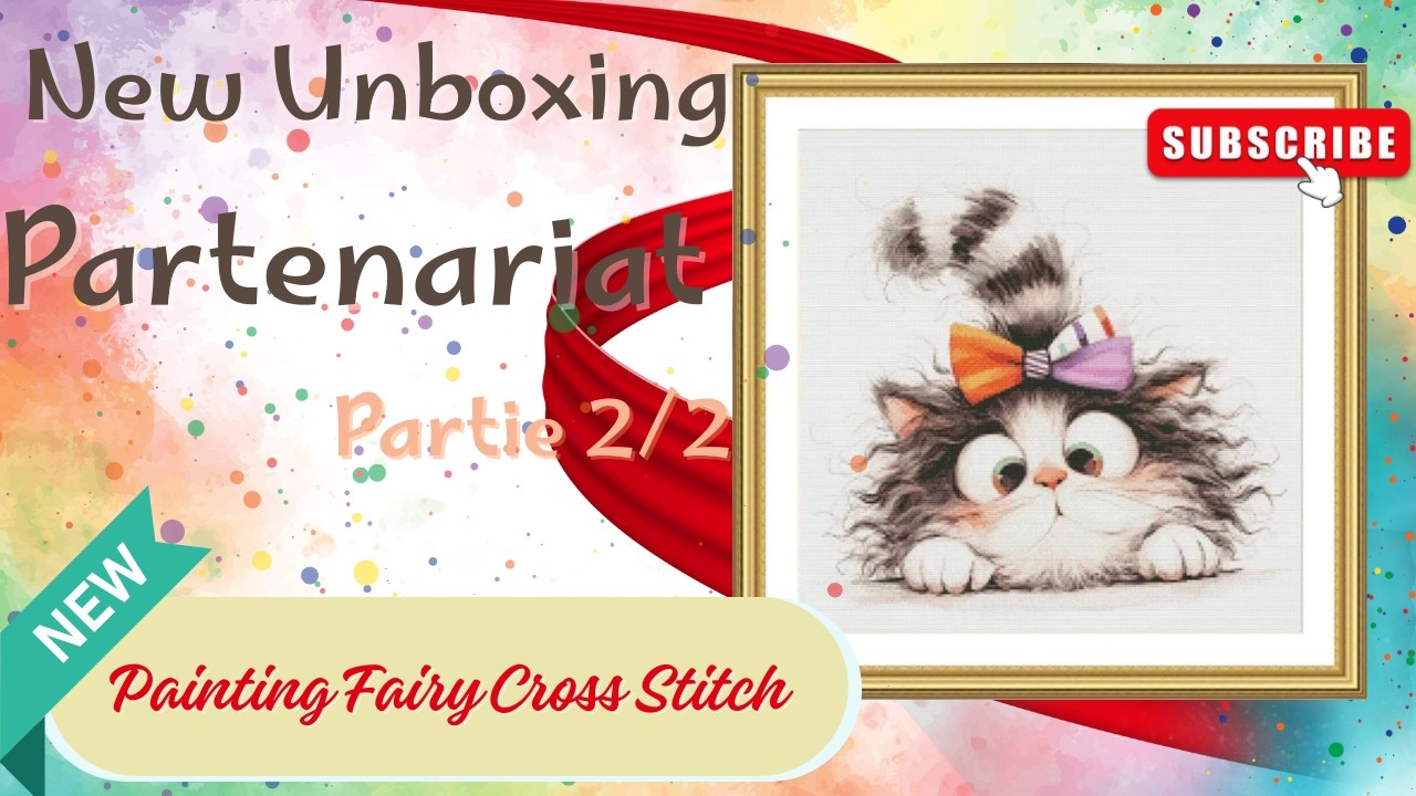 Unboxing Partenariat (Partie 2/2) #paintingfairycrossstitch -- Une Toile toute mimi 😻