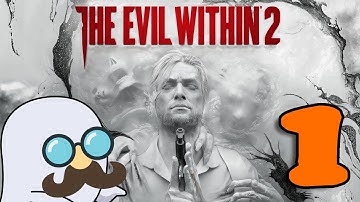 The Evil Within 2 | Blind Playthrough | Part 1
