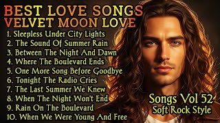🎸 Timeless Romantic Love Songs 💖 | Soft Rock Ballads 70s 80s 90s | VELVET MOON LOVE Vol.52 screenshot 3