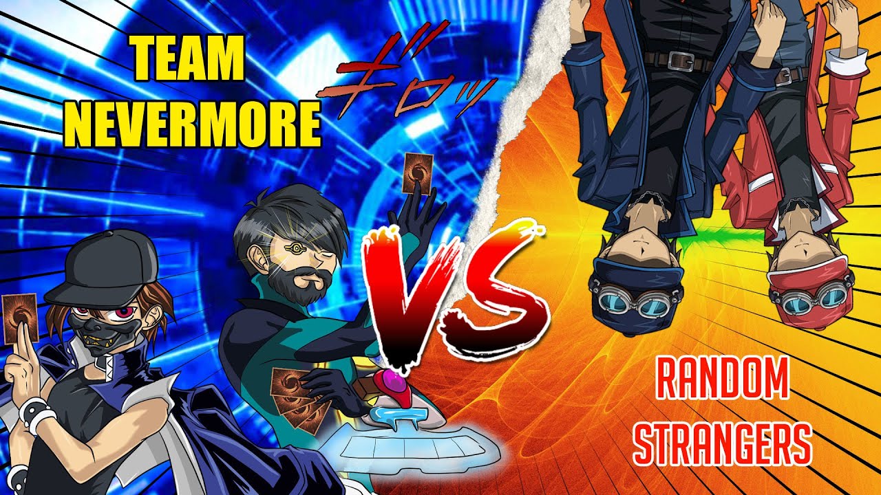 The Nevermore Collective Yu-Gi-Oh Master Duel Tournament: TEAM NEVERMORE vs RANDOM STRANGERS!