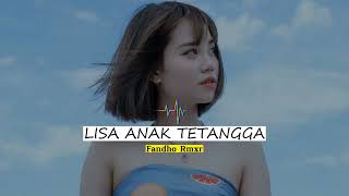 LISA ANAK TETANGGA - FANDHO REMIX