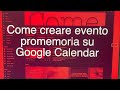 Come creare promemoria evento su Google Calendar