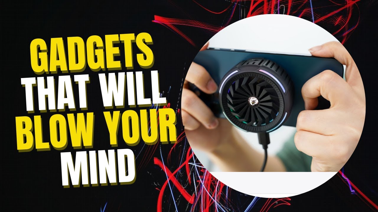14 Gadgets That Will Blow Your Mind Top Tech Tech Deals Global