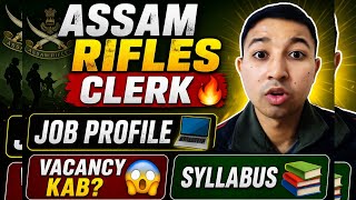 Assam Rifles Clerk 2026 🔥 Job Profile + Syllabus + Vacancy Kab Aayegi?