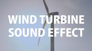 Wind Turbine Sound Effect