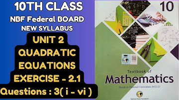 10th class Math, NBF new syllabus 2025, Unit 2: QUADRATIC EQUATIONS, Exercise 2.1, Question : 3