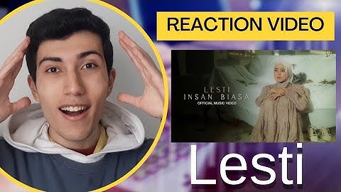 Lesti - Reaction - Insan Biasa | Official Music Video