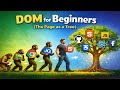 DOM for Beginners (the page as a tree) - Complete Guide