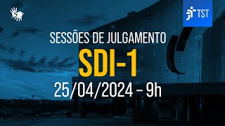 SDI-1 | Assista à sessão do dia 25/04/2024