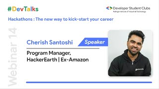 Cherish Santoshi | Hackathons: The new way to kick-start your career | DevTalks | DSC KIIT screenshot 3
