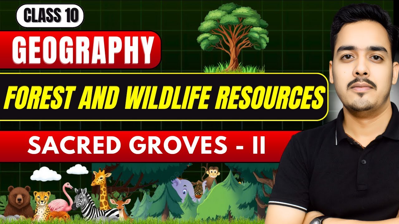 Sacred Groves- Part-2 | Forest and Wildlife Resources | Class 10 Geography