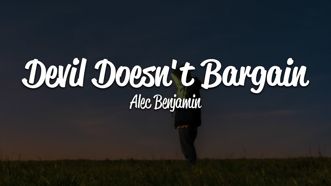 Alec Benjamin - Devil Doesn't Bargain, Alec Benjamin - Devil Doesn't  Bargain, By Emoções em Letras