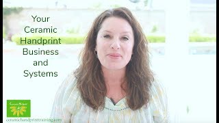 Creating Systems for your Ceramic Handprint Business