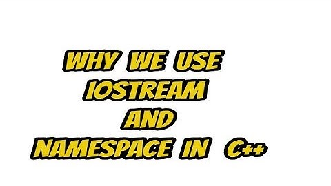 why do we use | iostream and namespace || in C++ Programming(Hindi)