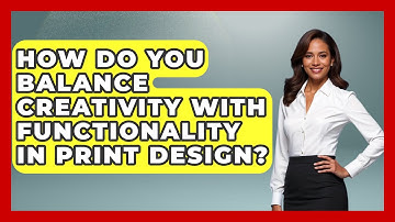 How Do You Balance Creativity with Functionality in Print Design? | Graphic Design Nerd
