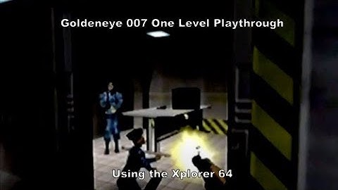 Goldeneye 007 One-Level Playthrough using the Xplorer 64 (Red Label) for N64 :D #Nintendo #Sub #N64
