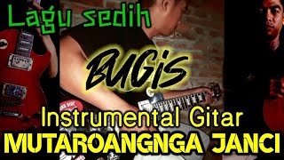 Mutaroangnga Janci instrumental gitar lagu Bugis viral