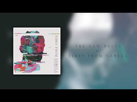 Tides From Nebula — Tides From Nebula - The New Delta (official audio)