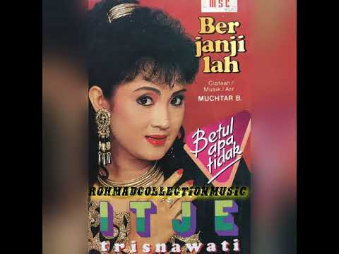 Itje Trisnawati - Berjanjilah (cipt.Muchtar B)