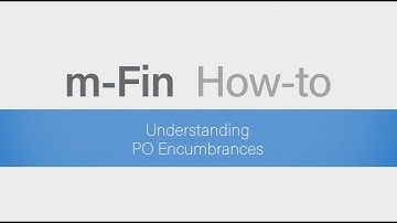 mFIN How-To: Understanding PO Encumbrances