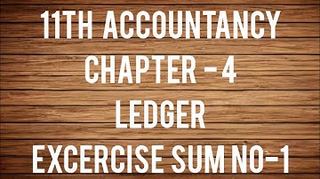 11th Accountancy chapter-4 Exercise Sum no-1