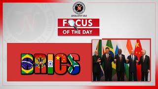 What is BRICS ? | BRICS Countries | Leaders of BRICS Countries | Focus of the day | Analyst IAS
