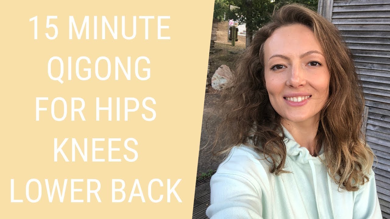 Qigong for Hips, Knees and Lower Back - Qigong Exercises to Improve ...
