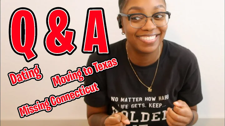 Q&A (Dating / Missing Connecticut / Moving to Texa...