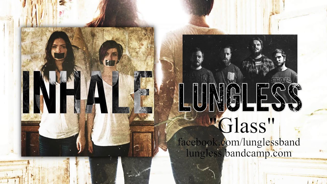 Lungless - Glass (AUDIO)