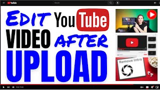 How to Edit YouTube Video After Upload (NEW 2023)