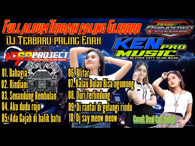 Full Album Dj 69project feat KEN MUSIC PRO | Dj Slow Bass Terbaru Paling Enak class=