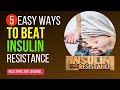 Beat Insulin Resistance, Unclog Arteries, Reverse Fatty Liver, &amp; Avoid Cardiovascular Disease