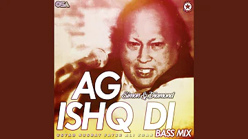Ag Ishq Di (Bass Mix)