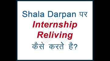 Internship | Reliving | Shala Darpan | Allotment | Student | B ed | DLed