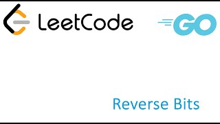 LeetCode solution in Golang - Reverse Bits