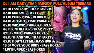 DJ I AM LADY BASS HOREG X BASS BETON FULL ALBUM TERBARU - DJ REMIX VIRAL TIKTOK