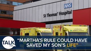 Father Says Martha s Rule Could Have Saved His Son s Life