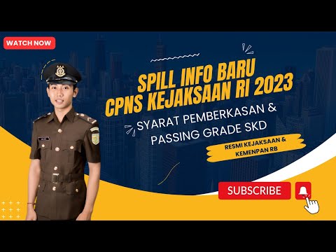 Sudah Rilis! Spill/Bocoran Syarat Daftar Berkas CPNS Kejaksaan RI 2023 &amp; Passing Grade SKD