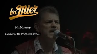 Los Mier - Hablemos (Concierto Virtual En Vivo 2020)