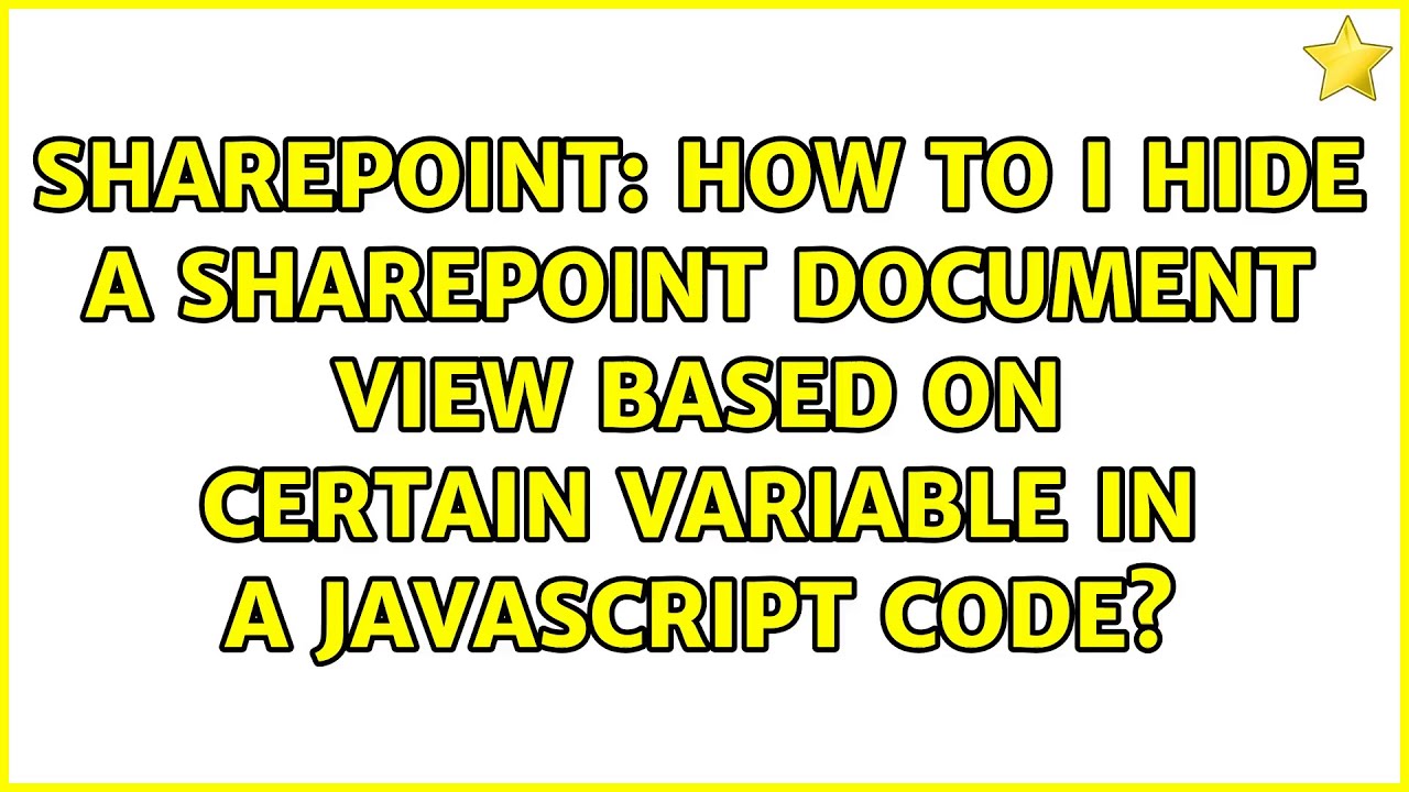 How to I hide a SharePoint Document view based on certain variable in a ...