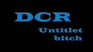 Download Lagu DCR - Untitlet bitch Download Lagu DCR - Untitlet bitch