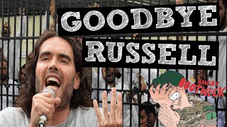 Say Bye Bye To Russell Brand