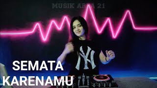 DJ TIK TOK SEMATA KARNAMU 2023 - BREAKBEAT DUGEM ENAK - EIRA RAHMA