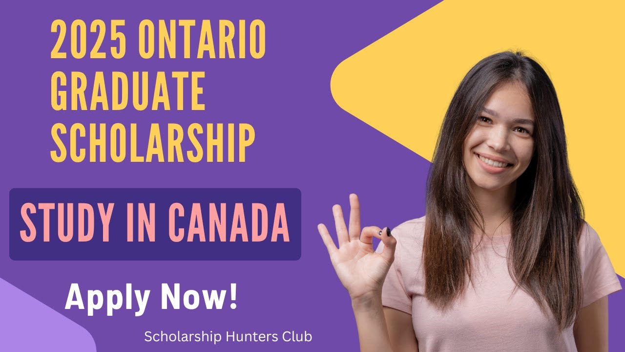 2025 Ontario Graduate Scholarship | Fully Funded | Apply Now | Study in ...