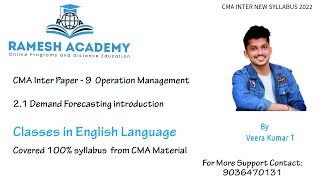 CMA INTER GROUP-2 | Operation Management |2.1 Demand Forecasting classes in English By Veera Kumar T